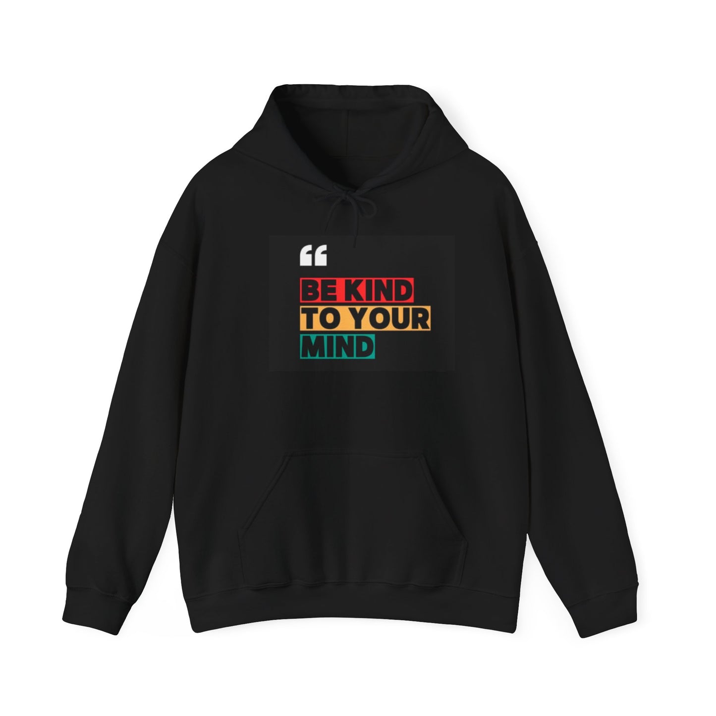 Be kind with your mind Unisex Heavy Blend™ Hooded Sweatshirt